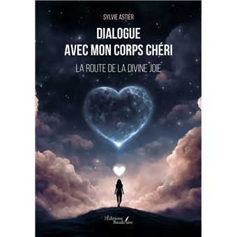 Dialogue avec mon corps chéri