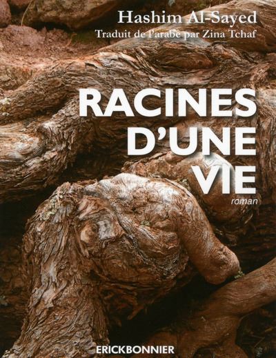 Racines d'une vie - HASHIM AL- SAYED - broché