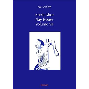 Khela Ghor, Play House Volume VII - 1