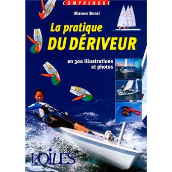 La Pratique Du Dériveur - 1