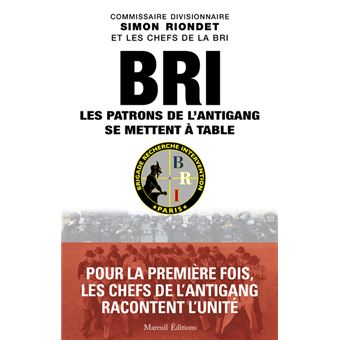 BRI, les patrons de l'antigang se mettent à table - 1