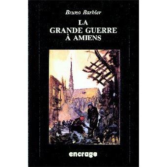 La Grande Guerre a Amiens - 1