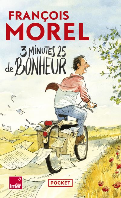 3 minutes 25 de bonheur - Chroniques 2021-2023 - François Morel - Pocket - Poche - Bande dessinée