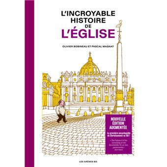L'Incroyable histoire de l'Église - Nouvelle édition augmentée - 1