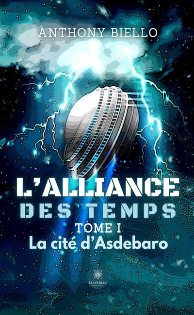 L’alliance des temps -Tome I La cité d’Asdebaro