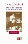 Louis C. Maillard : de la médecine à l'alimentation