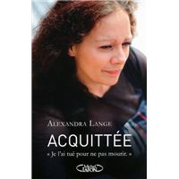 Acquittée. Je l'ai tué pour ne pas mourir