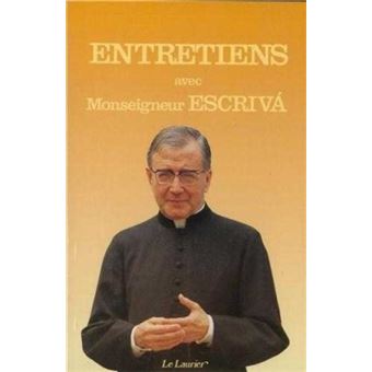 Entretiens avec Monseigneur Escriva de Balaguer - 1