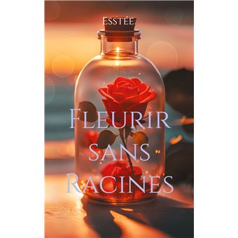 Fleurir sans Racines - 1