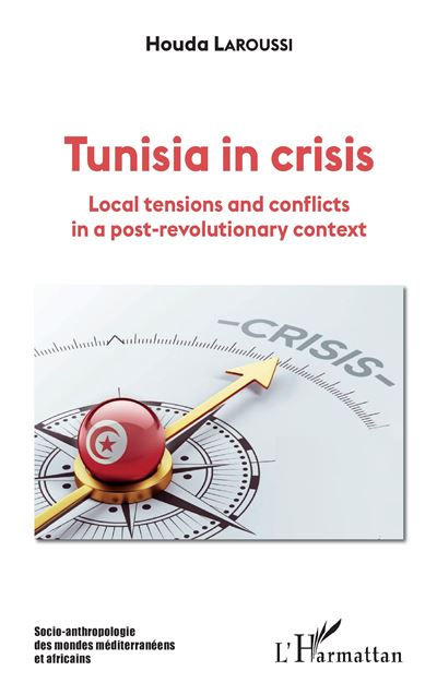 Tunisia in crisis - Houda Laroussi - broché