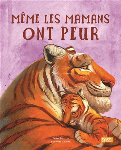 Même les mamans ont peur - Chiara Ravizza - cartonné