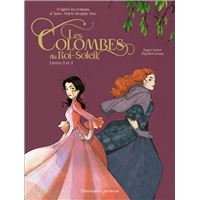 Les colombes du roi-soleil en bd integrale,03-04