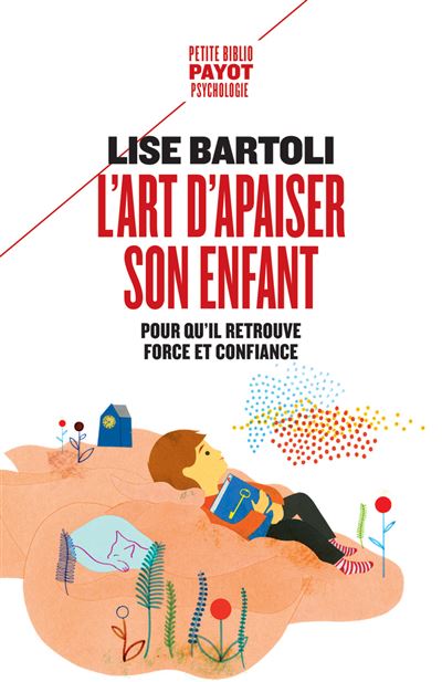 L'Art d'apaiser son enfant Pour qu'il retrouve f