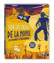 Sur les traces de la momie - avec lampe à lumière bleue