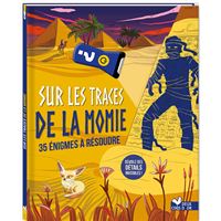 Sur les traces de la momie - 36 énigmes à résoudre