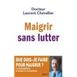 Maigrir sans lutter