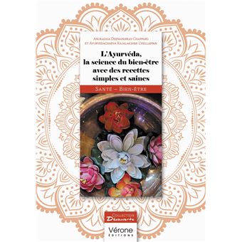 L'Ayurvéda, la science du bien-être avec des recettes simples et saines