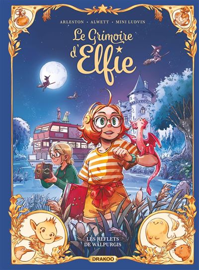 Le Grimoire d'Elfie - vol. 05 - histoire complète Les reflets de Walpurgis - Christophe Arleston - Drakoo - cartonné - Bande dessinée jeunesse