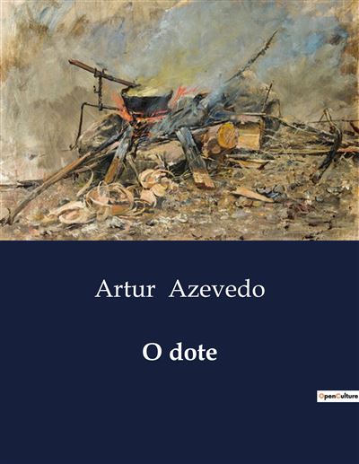 O dote - Artur Azevedo - broché