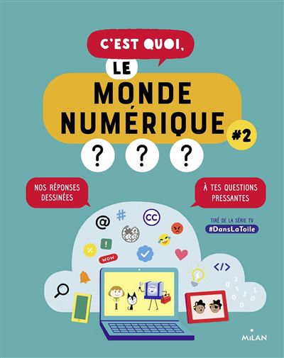 C'est quoi - Le monde numérique - Tome 02