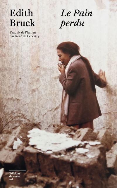 Le pain perdu - Edith Bruck - Du Sous-Sol - broché - Roman