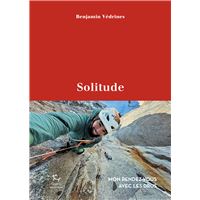 Solitude - Mon rendez-vous avec les Drus