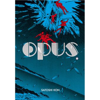 Opus - Tome 2 - Opus 2 - Satoshi Kon, Aurélien Estager - broché