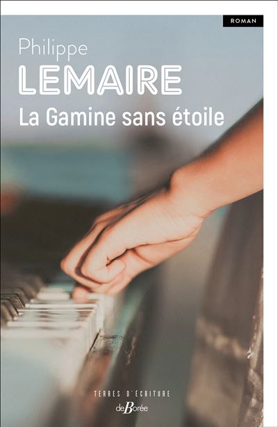 La gamine sans étoile - Philippe Lemaire - De Boree Eds - broché - Roman