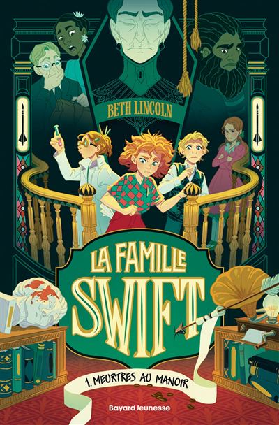 La famille Swift, Tome 01 Meurtres au manoir - Beth Lincoln - Bayard Jeunesse - broché - Roman junior