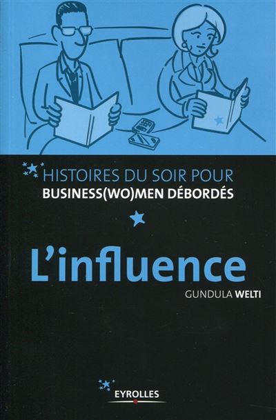 L'influence - Gundula Welti - Eyrolles - broché - Etude