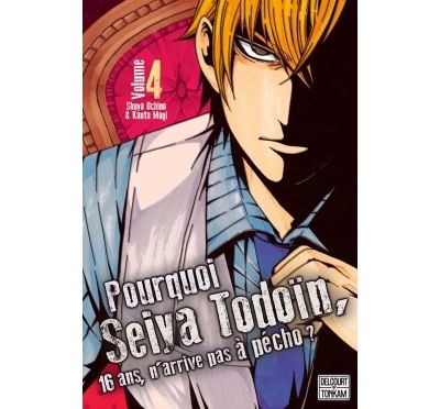Pourquoi Seiya Todoïn, 16 ans, n'arrive pas à pécho ? T04 - Shuya Uchino - broché