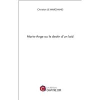 Marie-Ange ou le destin d'un laid