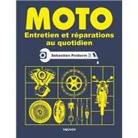 Moto - Entretien et réparation au quotidien