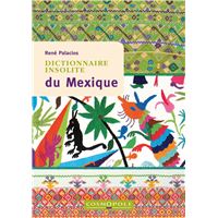 Dictionnaire insolite du Mexique
