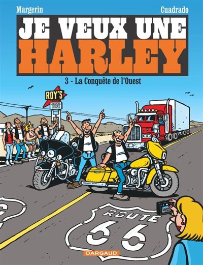 Je veux une Harley - Tome 3 La Conquête de l'Ouest