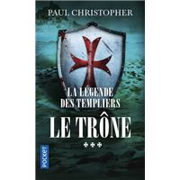 La Légende des Templiers - tome 3 Le trône