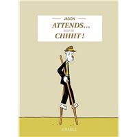 Attends… suivi de Chhht !