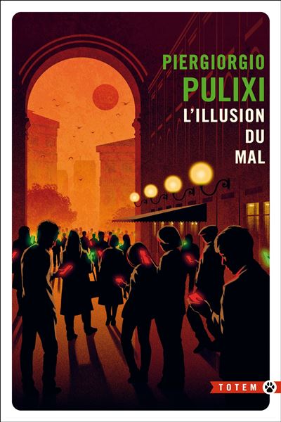 L'illusion du mal - Piergiorgio Pulixi - Poche