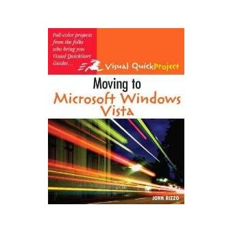 VISUAL QUICKPRO GUIDE - Moving to Microsoft Windows Vista - Visual ...