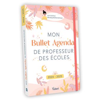 Mon Bullet Agenda de professeur des écoles 2024/2025 - broché - Marina ...