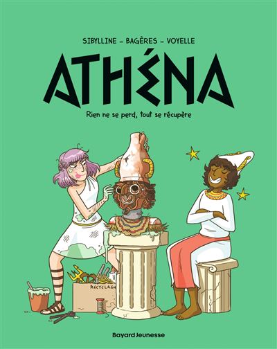 Athéna (Sibylline-Bagères-Voyelle) - Tome 07 - Rien ne se perd, tout se récupère (2024)