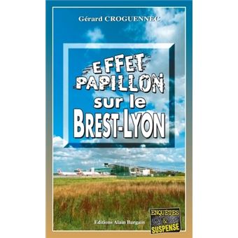 Effet papillon sur le Brest-Lyon
