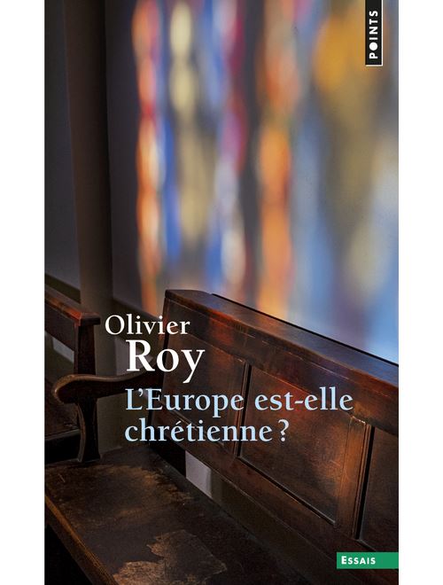 L'Europe est-elle chrétienne ? - Olivier Roy - Poche