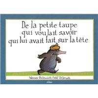 De la petite taupe qui voulait savoir qui lui avait fait sur la tête (version album)