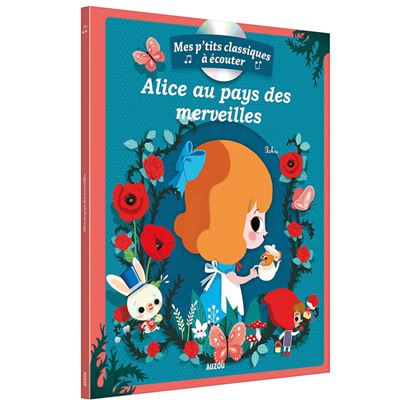 Les p'tits classiques à écouter - alice au pays des merveilles + cd