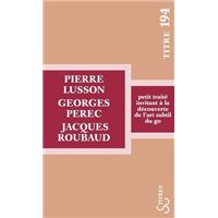 Petit traité invitant à la découverte de l'art subtil du go