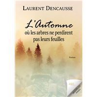 L'automne où les arbres ne perdirent pas leurs feuilles