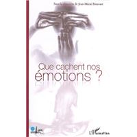 Que cachent nos émotions ?