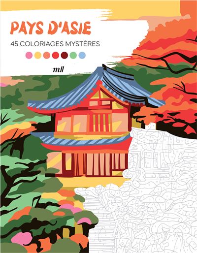 Pays d'Asie - 45 coloriages mystères Avec des pages détachables ! - Sandrine Fourrier - Merci Les Livres - broché - Livre-jeu