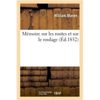 Mémoire sur les routes et sur le roulage